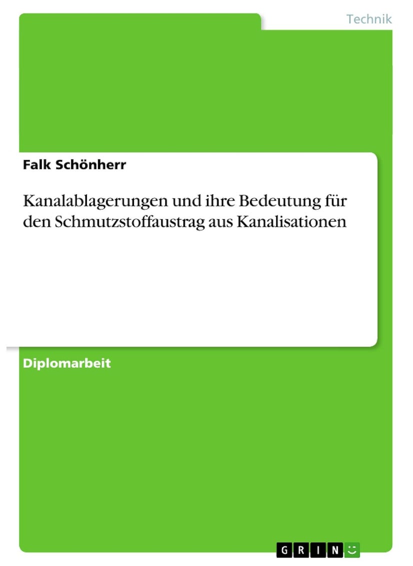 Kanalablagerungen und ihre Bedeutung für den Schmutzstoffaustrag aus Kanalisationen 