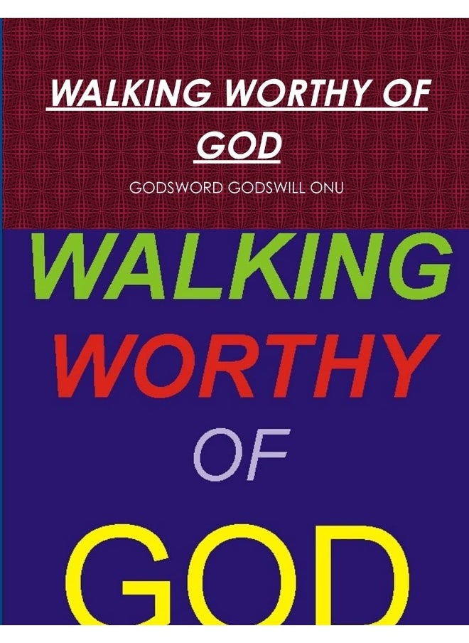 WALKING WORTHY OF GOD  - Image 1