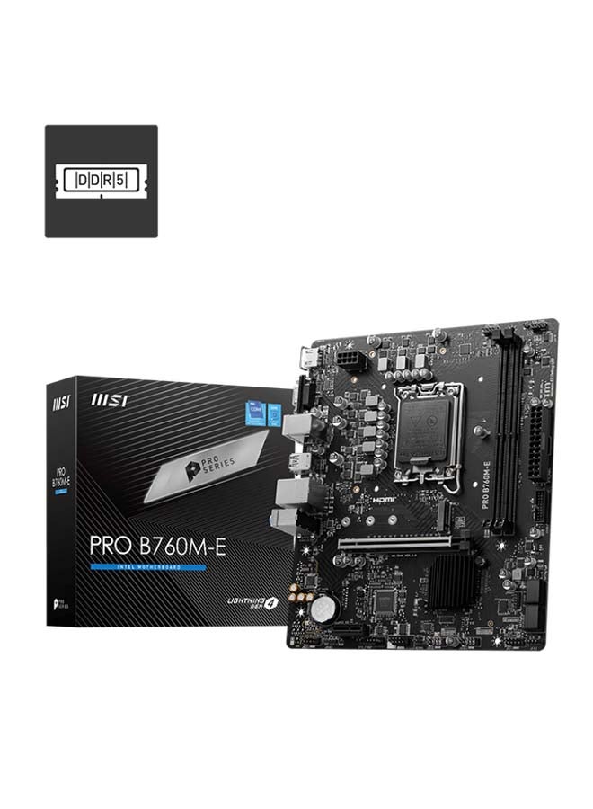 PRO B760M-E LGA 1700 mATX Intel Motherboard, Intel B760 Chipset, 2x DDR5 Slots, 96GB Memory Support, 1x M.2, 4x SATA 6G Storage, 1x PCI-E x16 Slot | 911-7D48-039 Black