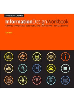 Information Design Workbook, Revised and Updated: Graphic approaches, solutions, and inspiration + 30 case studies 