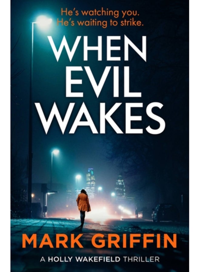 When Evil Wakes : The serial killer thriller that will have you gripped 