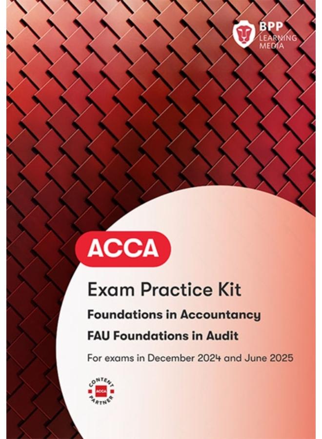 FIA Foundations in Audit (International) FAU INT : Exam Practice Kit 