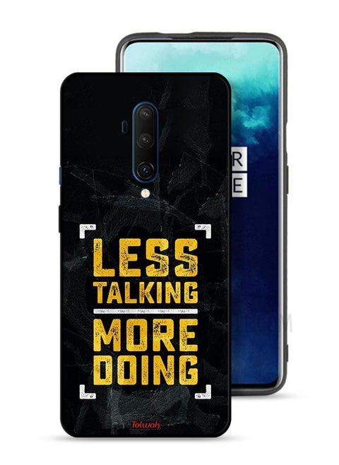 OnePlus 7T Pro 5G Protective Case Cover Less Talking More Doing