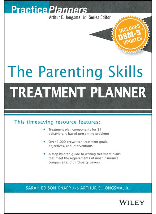 The Parenting Skills Treatment Planner, with DSM-5 Updates