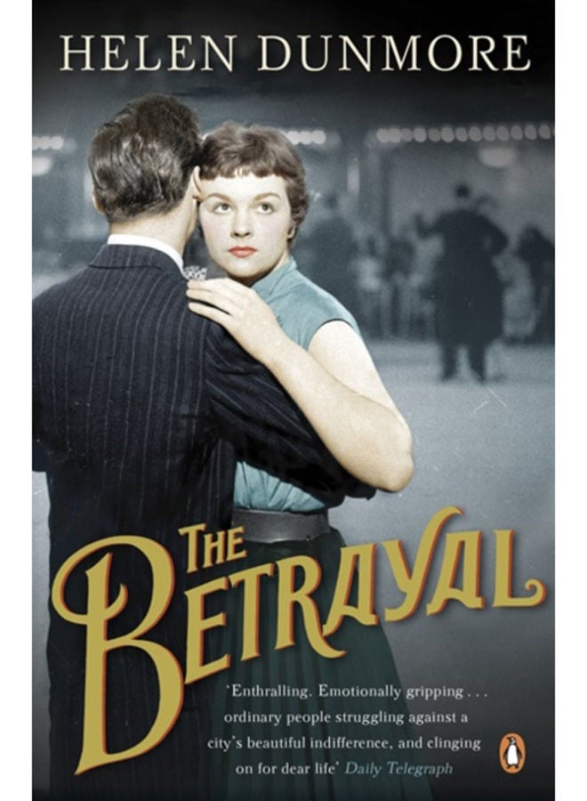 The Betrayal : A touching historical novel from the Women's Prize-winning author of A Spell of Winter 
