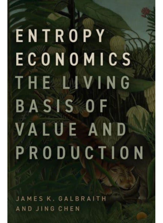 Entropy Economics : The Living Basis of Value and Production 