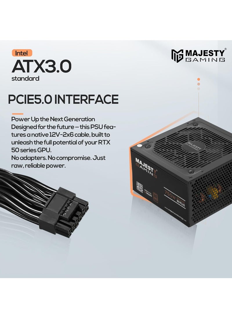 Majesty Majesty Power Supply 750W Bronze Non-Modular Low Noise Power Supply - ATX 3.0 and PCIe 5.0 Compatible - 105°C Capacitors - 80+ Bronze Efficiency - Black  - Image 3