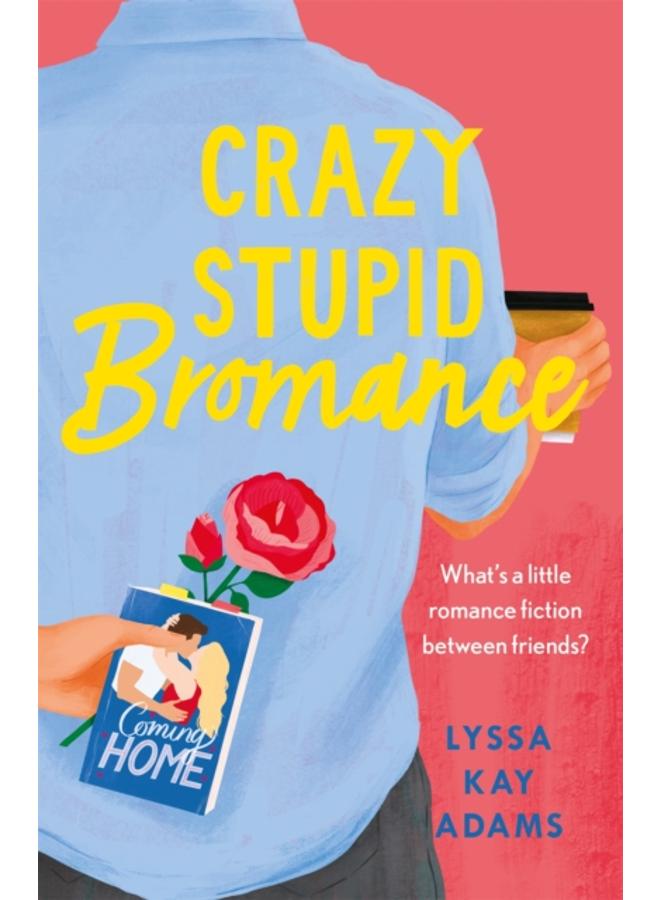 Crazy Stupid Bromance : The Bromance Book Club returns with an unforgettable friends-to-lovers rom-com!