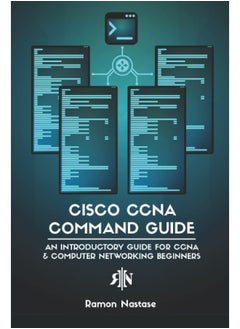 Cisco CCNA Command Guide: An Introductory Guide for CCNA & Computer Networking Beginners  - Image 1