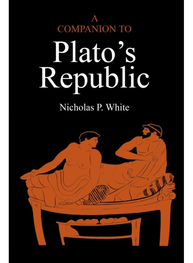 A Companion to Plato's Republic 