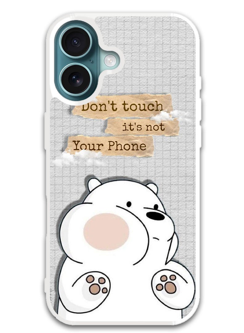 Theodor Protective Case Cover For APPLE IPHONE 16 Dont touch (3) (White Bumper) - Image 1