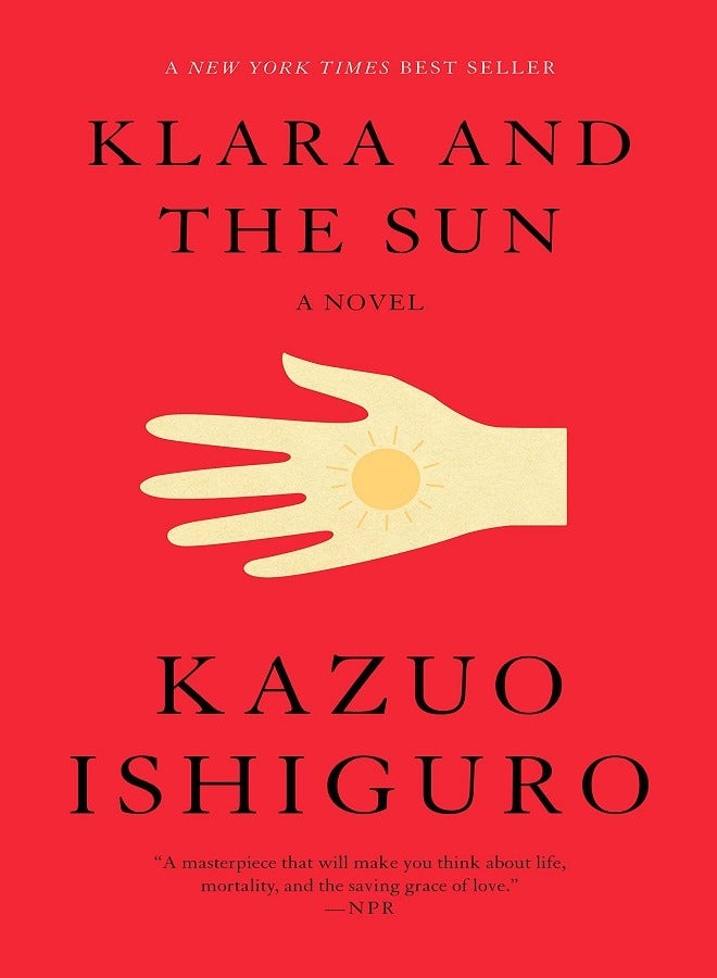 Klara and the sun a novel by Kazuo Ishiguro