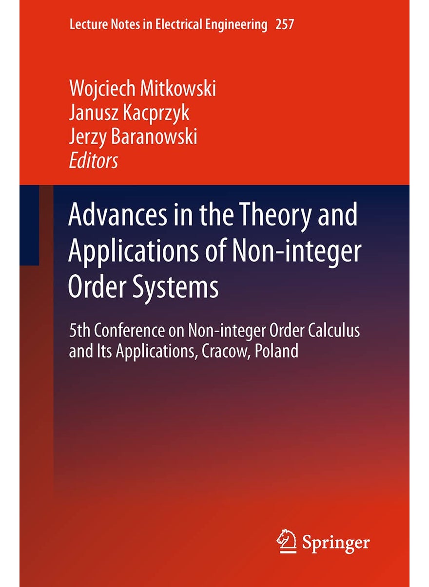 Advances in the Theory and Applications of Non-integer Order Systems: 5th Conference on Non-integer Order Calculus and Its Applications, Cracow, Poland 
