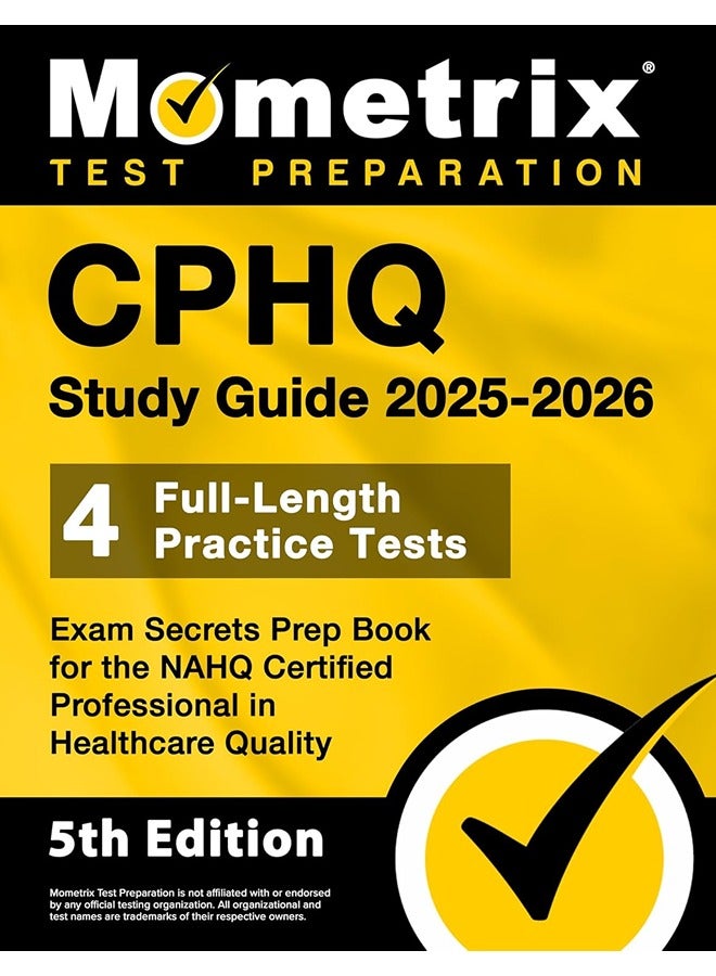 دليل دراسة Cphq 2025-2026 - 4 اختبارات ممارسة كاملة الطول، كتاب تحضير أسرار الامتحان لشهادة Nahq