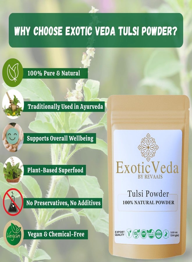 Exotic Veda Tulsi Powder (Holy Basil) 100g (3.53oz) | 100% Pure & Natural | Non-GMO, Vegan, Gluten-Free | No Preservatives | Perfect for Teas, Smoothies, Juices, Cooking, Hair Masks & Skin Care - Image 4