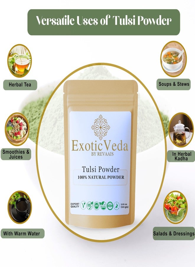 Exotic Veda Tulsi Powder (Holy Basil) 100g (3.53oz) | 100% Pure & Natural | Non-GMO, Vegan, Gluten-Free | No Preservatives | Perfect for Teas, Smoothies, Juices, Cooking, Hair Masks & Skin Care - Image 2