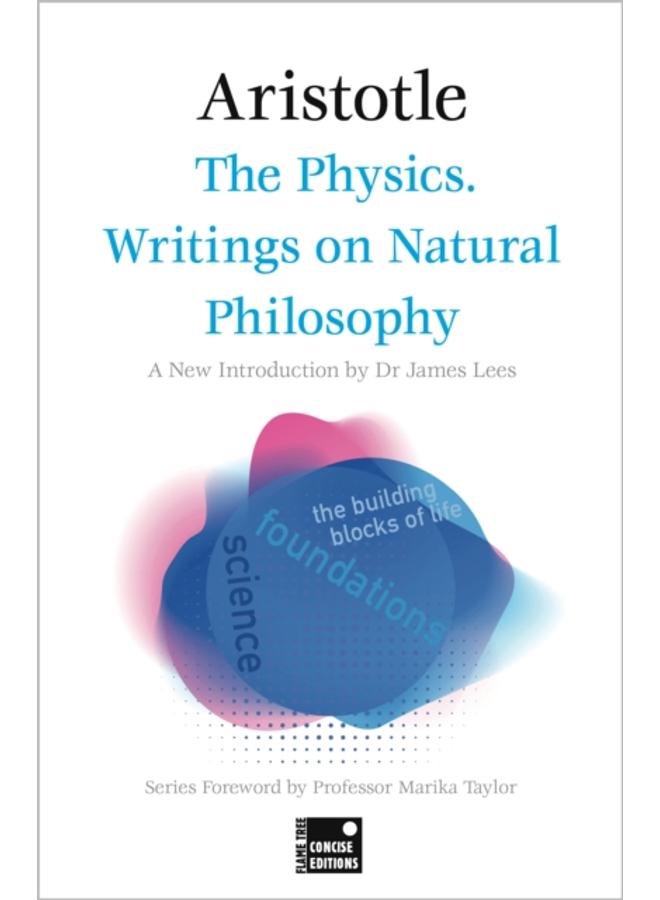 The Physics. Writings on Natural Philosophy (Concise Edition)