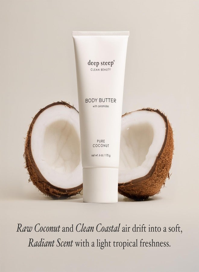 Deep Steep Body Butter, Pure Coconut, 6 oz - Rich Moisturizer with Ceramides, Coconut Oil, Argan Oil & Aloe Vera - Vegan, Clean Beauty, Smooth & Hydrated Skin - Image 4
