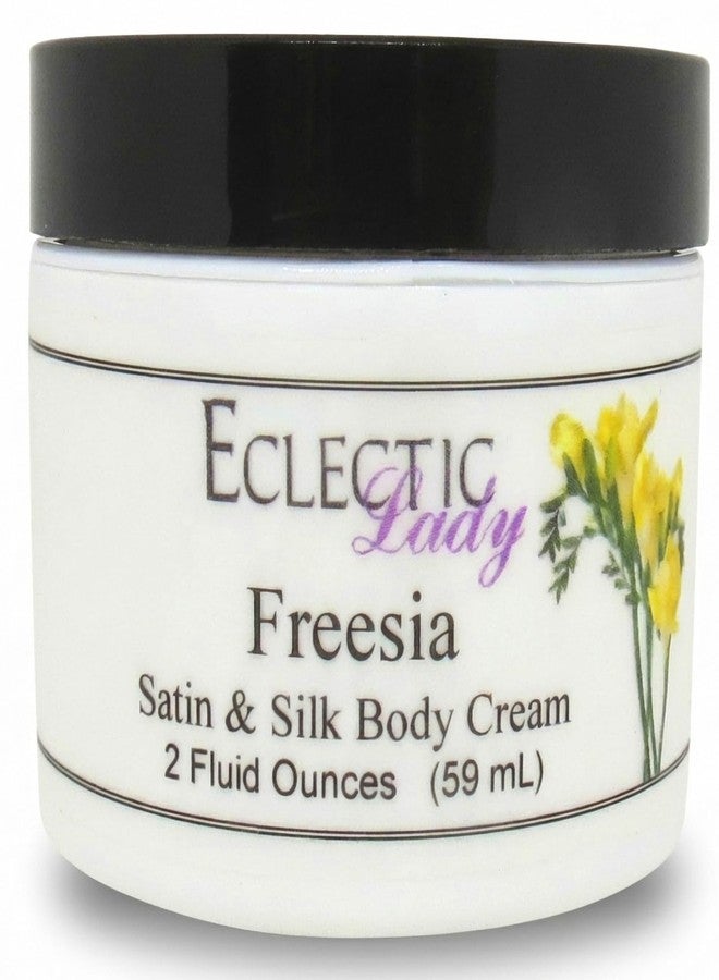 Eclectic Lady Freesia Satin and Silk Cream, Body Cream, Body Lotion, 2 oz - Image 1