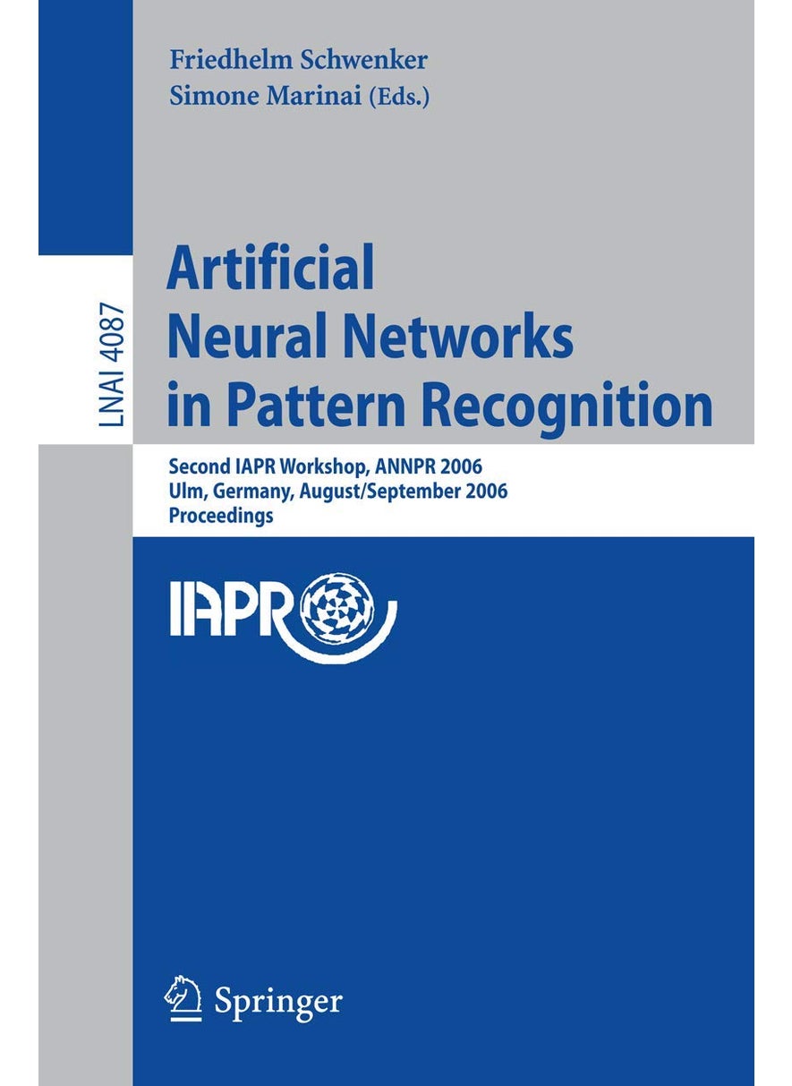 Artificial Neural Networks in Pattern Recognition: Second IAPR Workshop, ANNPR 2006, Ulm, Germany, August 31-September 2, 2006, Proceedings 
