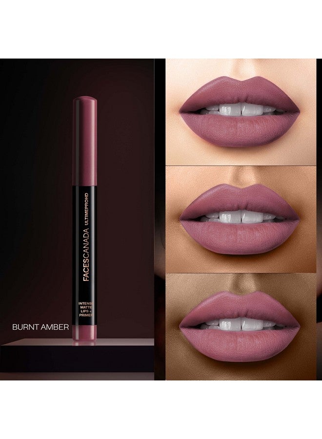 Facescanada Faces Canada Ultime Pro Hd Intense Matte Lips + Primer - Burnt Amber 25, 1.4G | 9Hr Long Stay | Primer Infused For Flawless Hd Matte Finish | Intense Color Lightweight Silky Smooth Cream Application  - Image 2