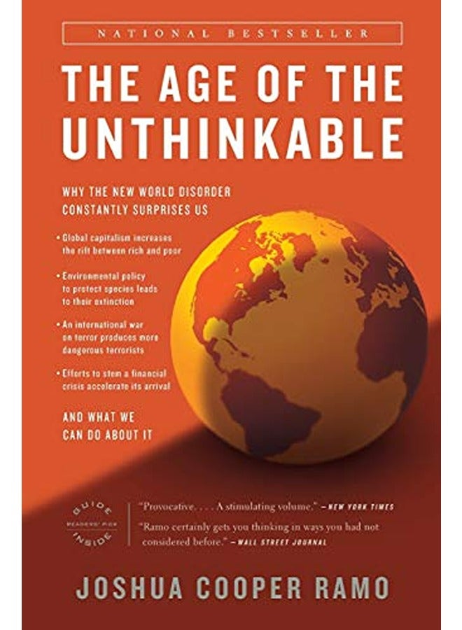 The Age of the Unthinkable: Why the New World Disorder Constantly Surprises Us And What We Can Do Ab