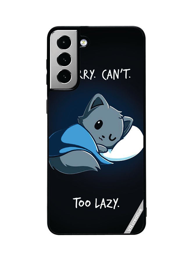 VR CREATIVE Protective Case Cover For Samsung Galaxy S21 FE 5G Sorry Cant Too Lazy Design Multicolour - Image 1