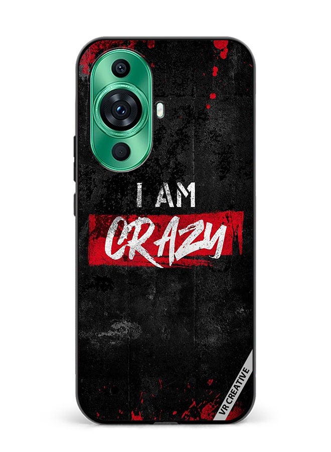 VR CREATIVE Protective Case Cover For Huawei nova 11 I Am Crazy Design Multicolour - Image 1