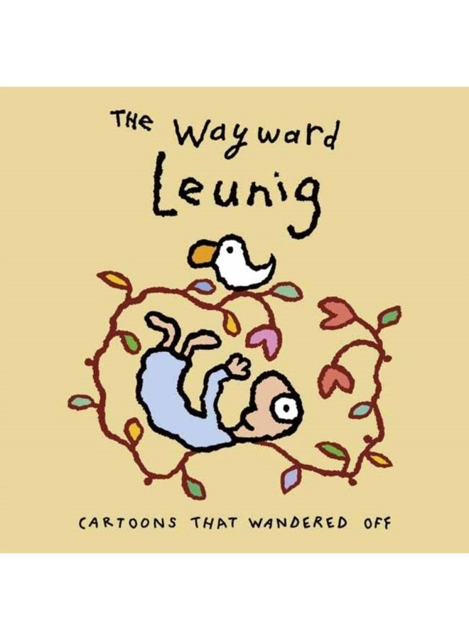 Wayward Leunig The Cartoons That Wandered Off - Hardback