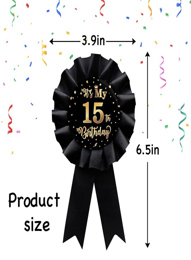 WIDEIDEAL Black It's My 15th Birthday Tinplate Badge Pin, Happy 15th Birthday Boys and Girls Award Ribbon Party Decorations Sign - Image 2