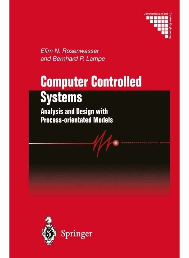 Computer Controlled Systems: Analysis and Design with Process-orientated Models 
