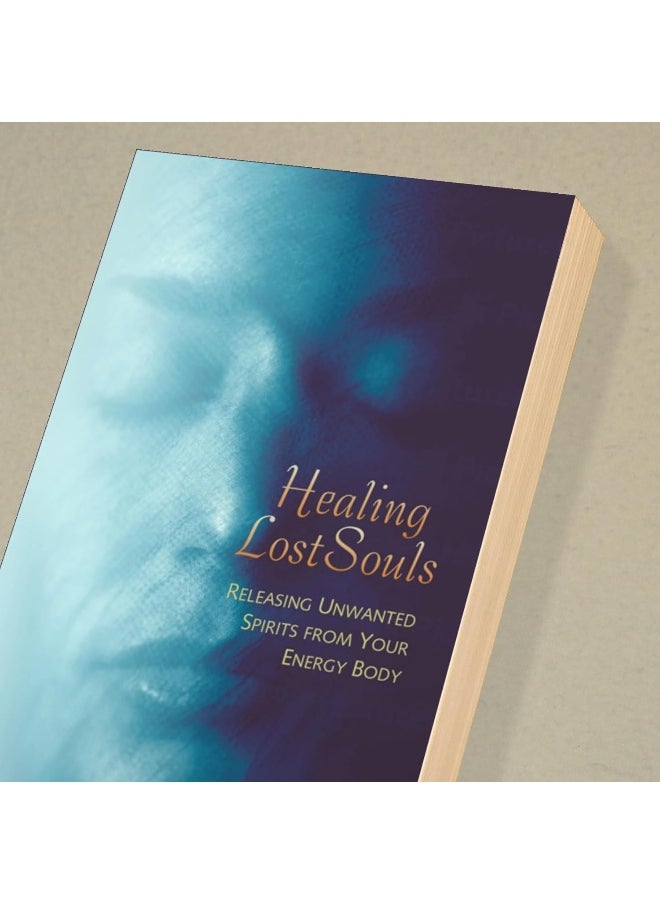 null - Healing Lost Souls: Releasing Unwanted Spirits from Your Energy Body - Image 1