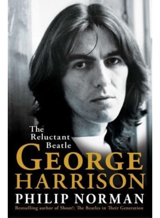 George Harrison The Reluctant Beatle - Hardback