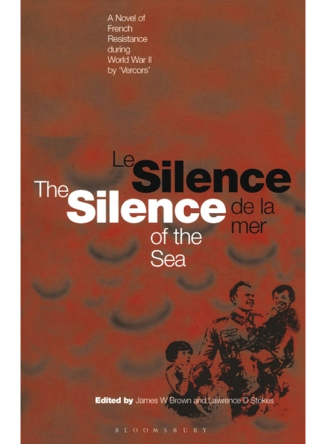 Silence of the Sea / Le Silence de la Mer : A Novel of French Resistance during the Second World War by 'Vercors'