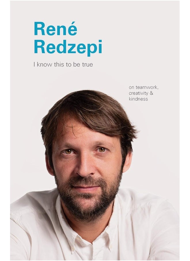 I Know This to Be True: Rene Redzepi  - Image 4