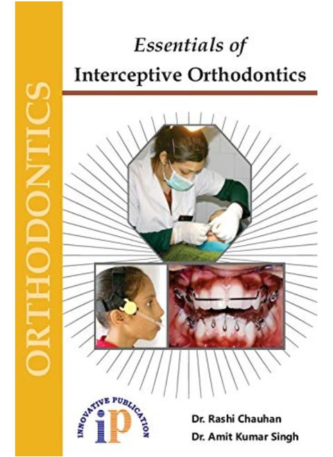 Essentials of Interceptive Orthodontics - A Textbook