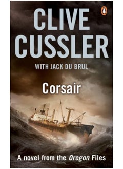 Corsair: a Novel from the Oregon Files: A Novel of the Oregon Files (Oregon Files 6) 
