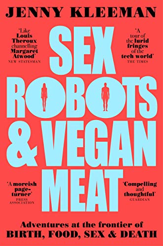 Sex Robots And Vegan Meat 