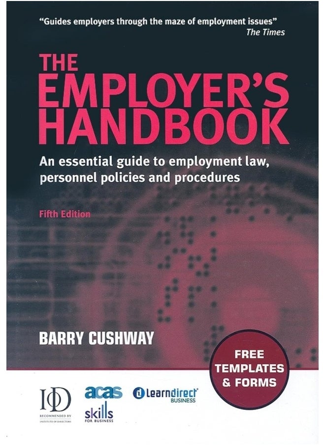 Kogan Page The Employer's Handbook: An Essential Guide to Employment Law Personnel Policies and Procedures 