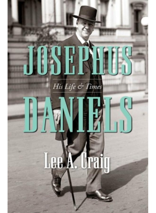Josephus Daniels : His Life and Times 