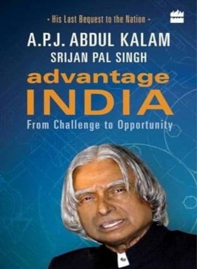 Advantage India From Challenge To Opportunity by Kalam, A. P. J. Abdul - Singh, Srijan Pal Paperback