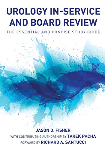 Urology Inservice And Board Review The Essential And Concise Study Guide 