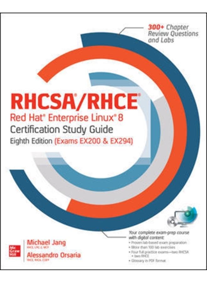 RHCSA Red Hat Enterprise Linux 9 Certification Study Guide, Eighth Edition (Exam EX200) 