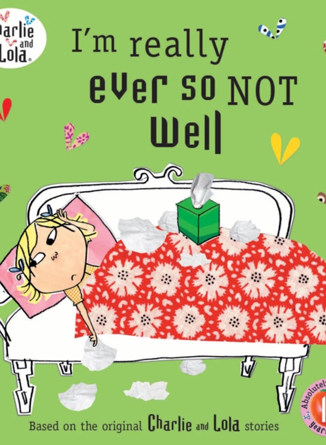 Charlie and Lola: I'm Really Ever So Not Well