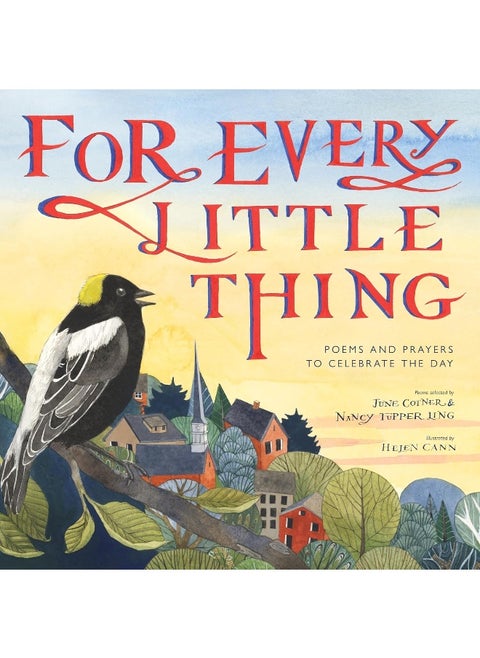 For Every Little Thing: Poems and Prayers to Celebrate the Day