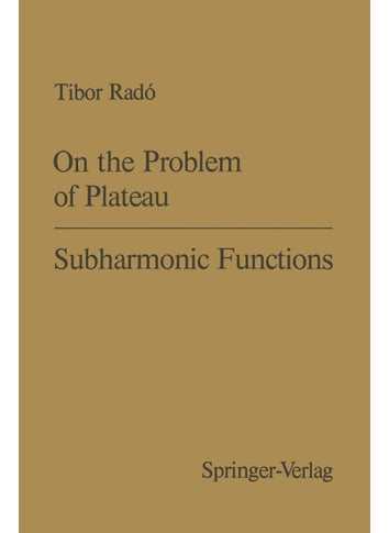 On the Problem of Plateau / Subharmonic Functions - pzsku/Z0F5AB8E4166DC22B3841Z/45/1749041492/e21000ad-a3b6-4282-a212-6afa77fda30f