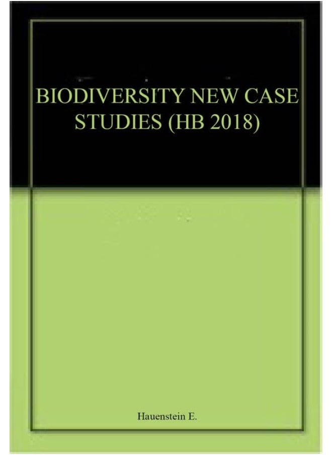 BIODIVERSITY NEW CASE STUDIES (HB 2018) - pzsku/Z0F61F411F240CF8DA9FFZ/45/_/1724845386/3b79e3fa-cf9b-4ae8-a9e1-07443c9a3930