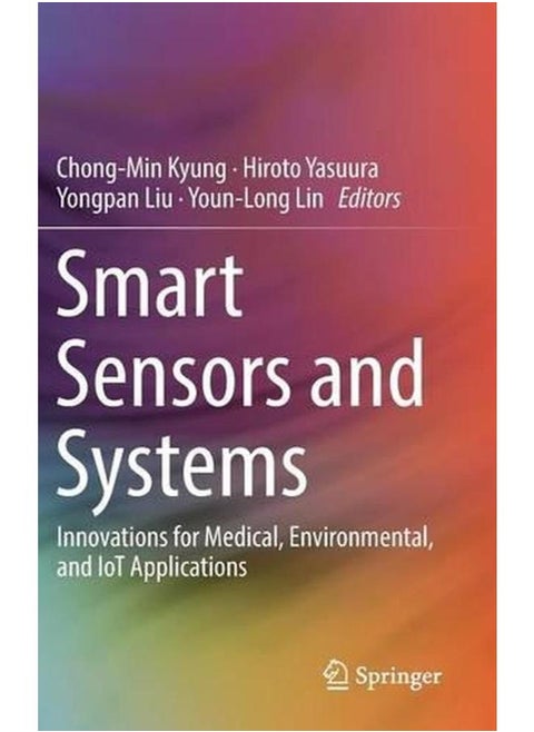 Smart Sensors and Systems  Innovations for Medical  Environmental  and IoT Applications  Ed   1