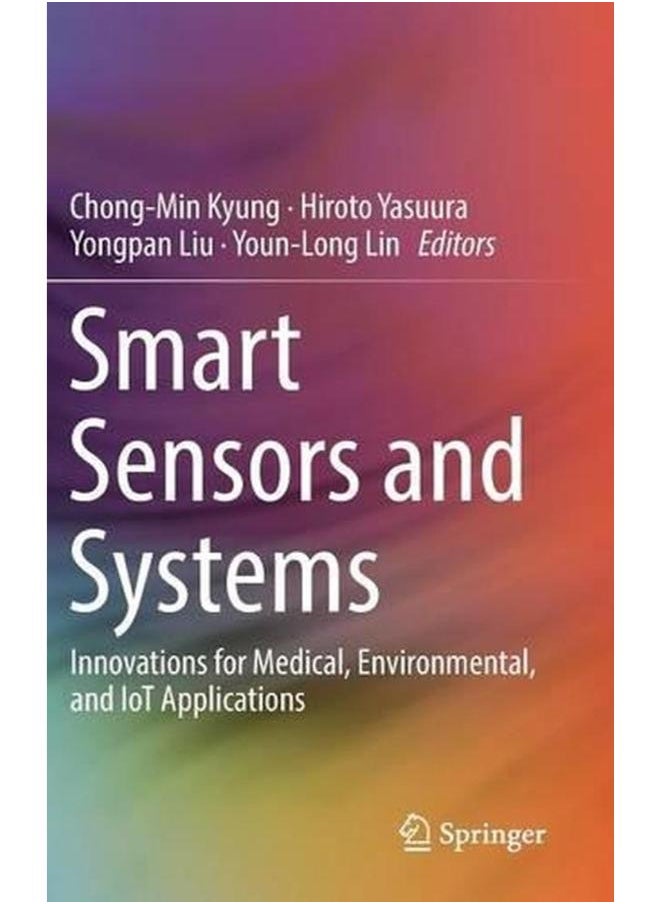 Smart Sensors and Systems  Innovations for Medical  Environmental  and IoT Applications  Ed   1 