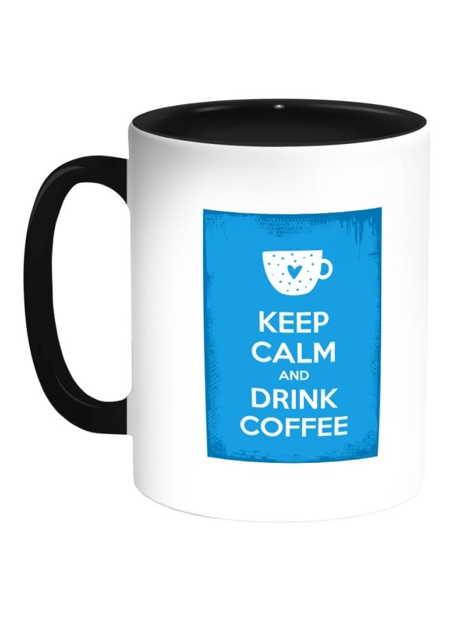 Keep Calm And Drink Coffee Printed Mug Black/White/Blue 325ml